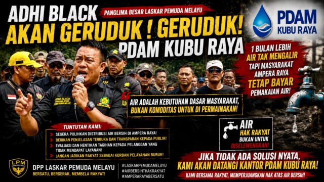 DPP LPM Kalbar Ady Black,Soroti Krisis Air Bersih di Ampera Raya, Adhi Black Desak PDAM Kubu Raya Berikan Penjelasan Resmi